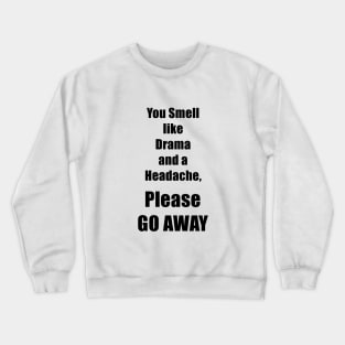 No Drama and Headaches Please Crewneck Sweatshirt